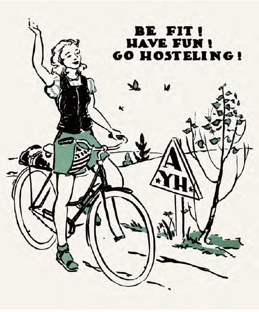 an ink sketch advertisement drawn by AYH Cofounder Isabel Smith shows a young woman on a bicycle waving in front of a hostel sign. The copy on the image reads, "be fit! have fun! go hosteling!"